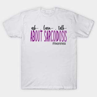 Sarcoidosis Awareness T-Shirt